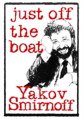 Cover image for Yakov Smirnoff: Just Off the Boat