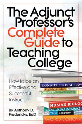 Imagen de portada para The Adjunct Professor's Complete Guide to Teaching College