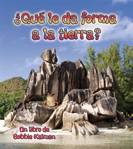 Cover image for ¿Qué le da forma a la tierra?