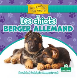 Cover image for Les chiots berger allemand