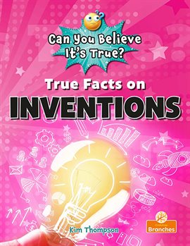 Imagen de portada para True Facts on Inventions