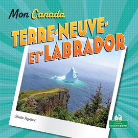 Cover image for Terre-Neuve et Labrador (Newfoundland and Labrador)