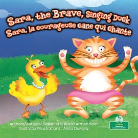 Cover image for Sara, the Brave, Singing Duck (Sara, la courageuse cane qui chante)