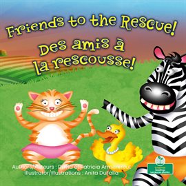 Cover image for Friends to the Rescue (Des amis à la rescousse!)