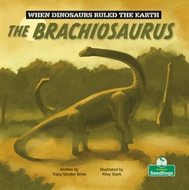 Cover image for The Brachiosaurus