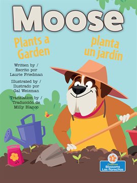 Cover image for Moose Plants a Garden (Moose planta un jardin)