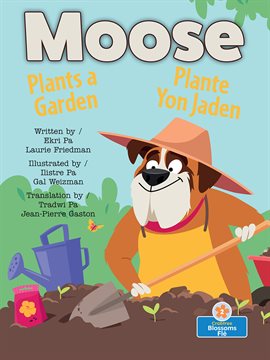Imagen de portada para Moose Plants a Garden (Plante Yon Jaden)