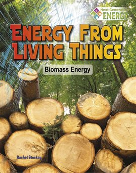 Cover image for Energy from Living Things: Biomass Energy