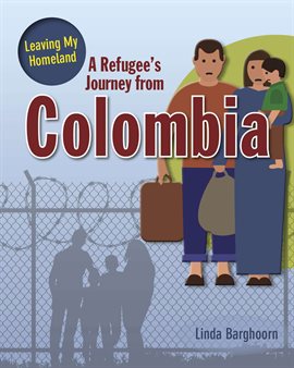 Cover image for A Refugee's Journey From Colombia