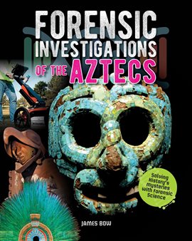 Cover image for Forensic Investigations of the Aztecs