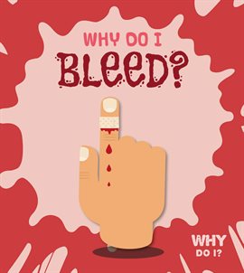 Cover image for Why Do I Bleed?