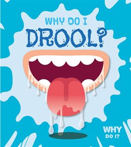 Cover image for Why Do I Drool?
