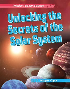 Cover image for Unlocking the Secrets of the Solar System