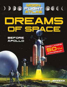 Imagen de portada para Dreams of Space: Before Apollo