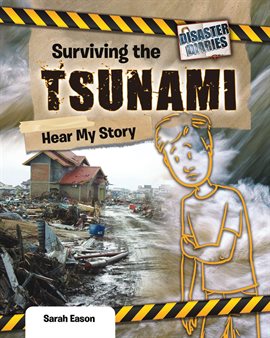 Cover image for Surviving the Tsunami: Hear My Story