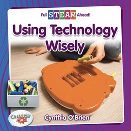 Cover image for Using Technology Wisely
