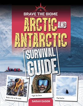 Cover image for Arctic and Antarctic Survival Guide
