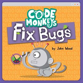 Cover image for Code Monkeys Fix Bugs