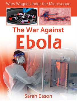 Cover image for The War Against Ebola