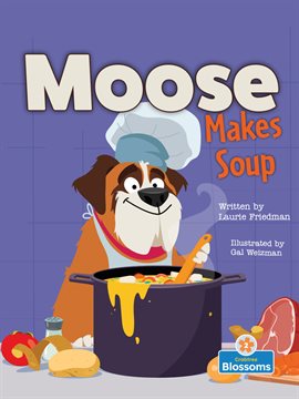 Cover image for Moose Makes Soup