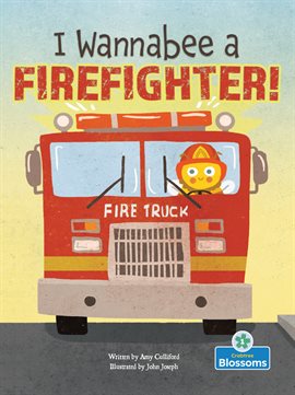 Cover image for I Wannabee a Firefighter!