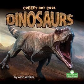 Cover image for Creepy But Cool Dinosaurs