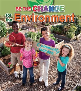 Cover image for Be the Change for the Environment