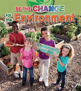 Imagen de portada para Be the Change for the Environment
