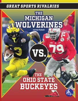 Cover image for The Michigan Wolverines vs. The Ohio State Buckeyes