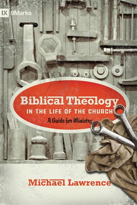Imagen de portada para Biblical Theology in the Life of the Church (Foreword by Thomas R. Schreiner)