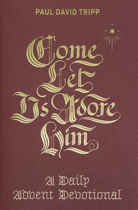 Imagen de portada para Come, Let Us Adore Him