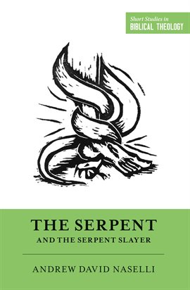 The Serpent and the Serpent Slayer The Serpent and the Serpent Slayer