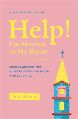 Help! I'm Married to My Pastor Help! I'm Married to My Pastor