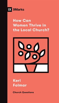 Imagen de portada para How Can Women Thrive in the Local Church?