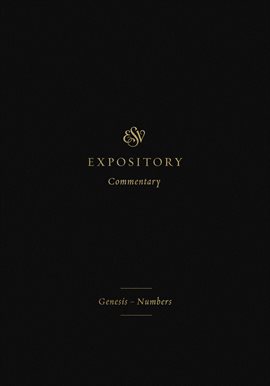 ESV Expository Commentary Volume 1