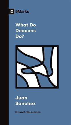Imagen de portada para What Do Deacons Do?