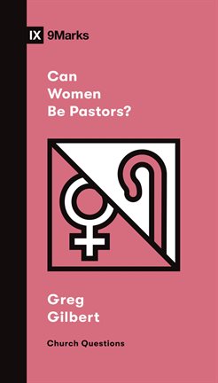 Imagen de portada para Can Women Be Pastors?