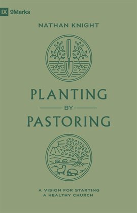 Planting by Pastoring Planting by Pastoring