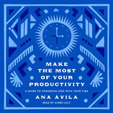 Cover image for Make the Most of Your Productivity