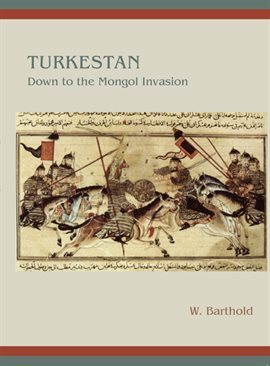 Cover image for Turkestan Down to the Mongol Invasion