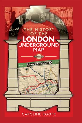 Cover image for The History of the London Underground Map