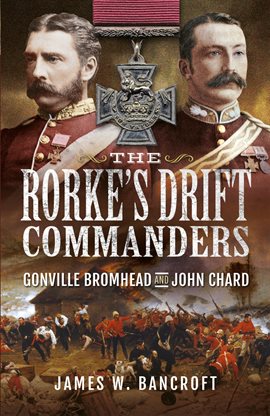 Cover image for The Rorke's Drift Commanders