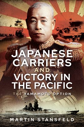 Cover image for Japanese Carriers and Victory in the Pacific