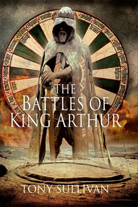Cover image for The Battles of King Arthur