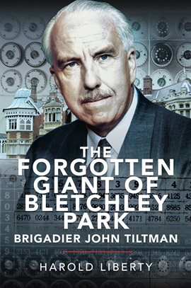 Cover image for The Forgotten Giant of Bletchley Park