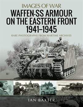Cover image for Waffen-SS Armour on the Eastern Front, 1941–1945