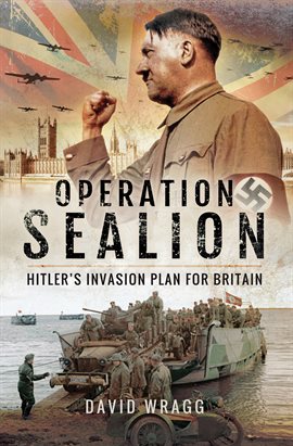Cover image for Operation Sealion: Hitler's Invasion Plan for Britain