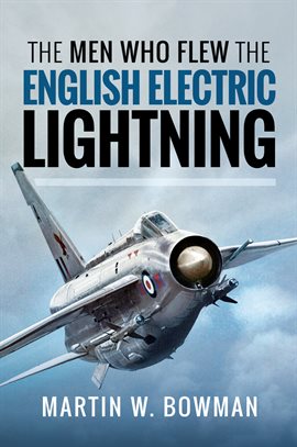 Cover image for The Men Who Flew the English Electric Lightning