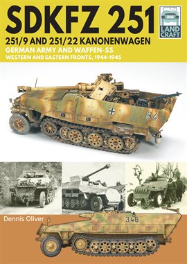 Cover image for SDKFZ 251 – 251/9 and 251/22 Kanonenwagen