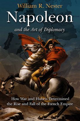 Imagen de portada para Napoleon and the Art of Diplomacy